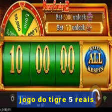 jogo do tigre 5 reais